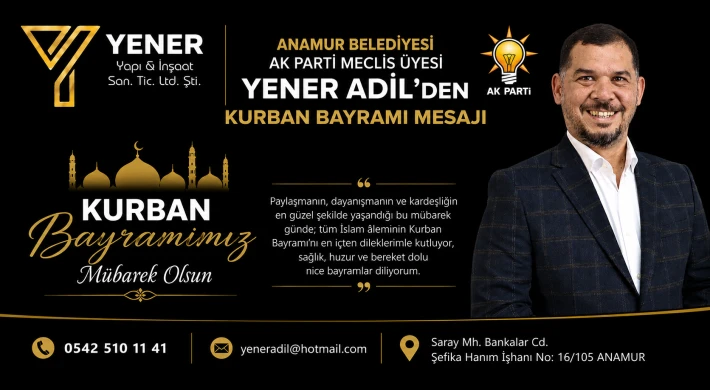 Ak Parti Meclis Üyesi - Yener Yapı ve İnşaat - YENER ADİL Kurban Bayramınızı Kutlar