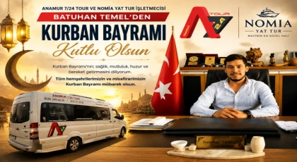 Anamur 7/24 Tour & Nomia Yat Tur Sahibi Batuhan Temel’den Kurban Bayramı Mesajı