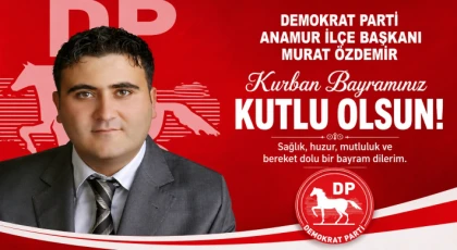 Demokrat Parti Anamur İlçe Başkanı Murat Özdemir’den Kurban Bayramı Mesajı