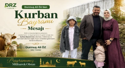 DRZ Tarım - Durmuş Ali Öz’den Kurban Bayramı Mesajı
