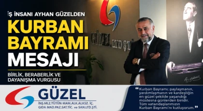 İş İnsanı Ayhan Güzel’den Kurban Bayramı Mesajı