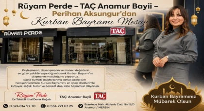 Rüyam Perde – TAÇ Anamur Bayii – Perihan Aksungur’dan Kurban Bayramı Mesajı