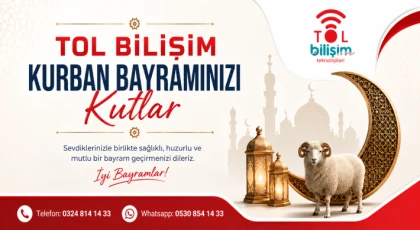 Tol Bilişim İşletme Sahibi Serdar Tol’dan Kurban Bayramı Mesajı