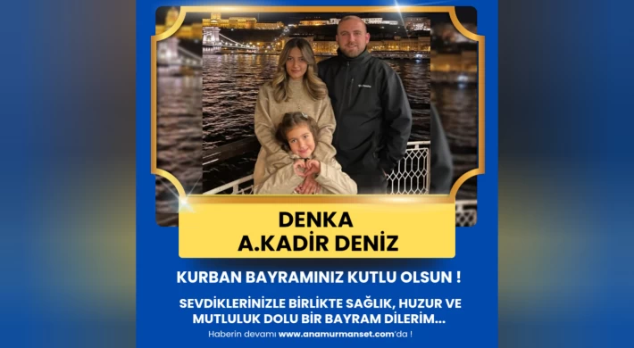 DENKA - Ziraat Mühendisi A. Kadir DENİZ'den Kurban Bayramı Mesajı