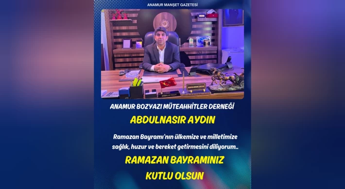 Anamur Bozyazı Müteahhitler Derneği’nden Ramazan Bayramı Mesajı