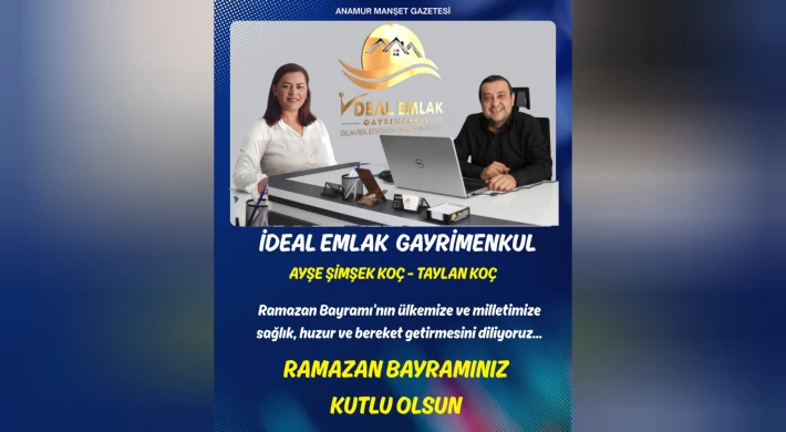 Anamur İdeal Emlak’tan Ramazan Bayramı Mesajı
