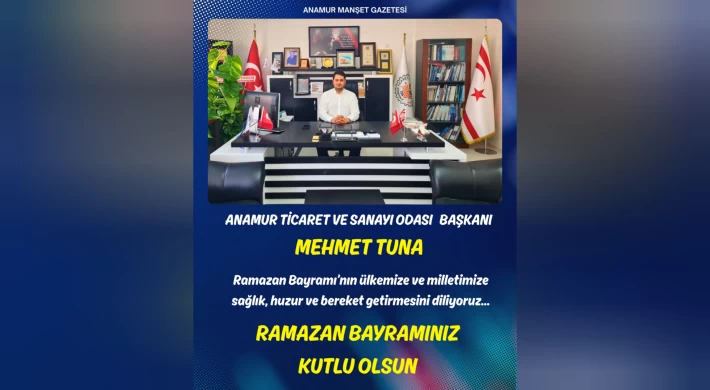 ANTSO Başkanı Mehmet Tuna’dan Ramazan Bayramı Mesajı