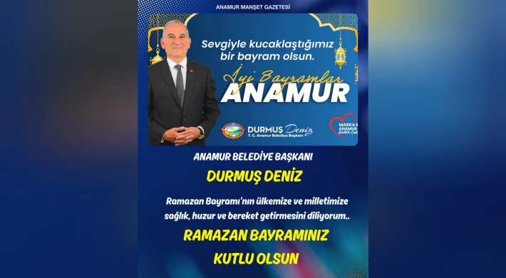 Başkan Durmuş Deniz'den Ramazan Bayramı Mesajı