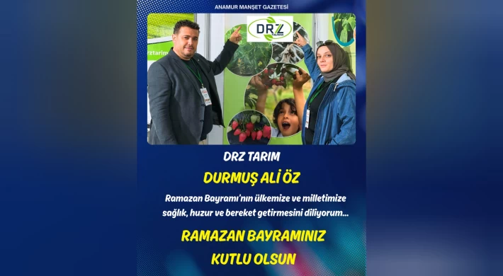 DRZ Tarım Sahibi Durmuş Ali Öz’den Ramazan Bayramı Mesajı