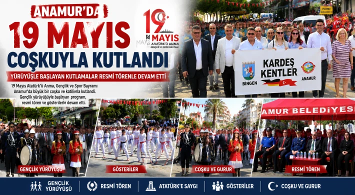 Anamur’da 19 Mayıs Atatürk’ü Anma, Gençlik ve Spor Bayramı Coşkuyla Kutlandı