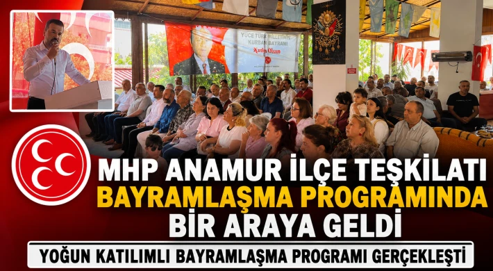 MHP Anamur İlçe Teşkilatı Bayramlaşma Programında Bir Araya Geldi