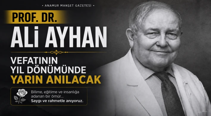Prof. Dr. Ali Ayhan, Vefatının Yıl Dönümünde Yarın Anılacak
