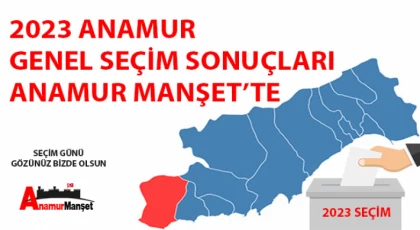 Anamur 2023 Genel Seçim Sonuçları