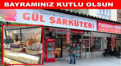 Gül Şarküteri -Pastırmacı Orhan Ramazan Bayramınızı Kutlar