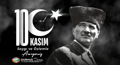 Başkan Deniz'den , 10 Kasım Atatürk'ü Anma Günü Mesajı