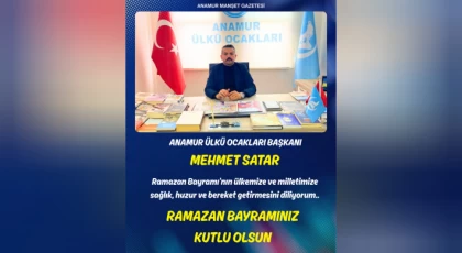 Anamur Ülkü Ocakları Başkanı Mehmet Satar’dan Ramazan Bayramı Mesajı