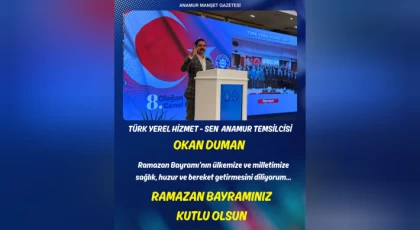 Türk Yerel Hizmet-Sen Anamur Temsilcisi Okan Duman’dan Ramazan Bayramı Mesajı