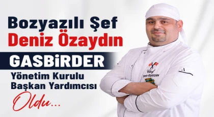 Bozyazılı Şef Deniz Özaydın GASBİRDER Yönetim Kurulu Başkan Yardımcısı Oldu