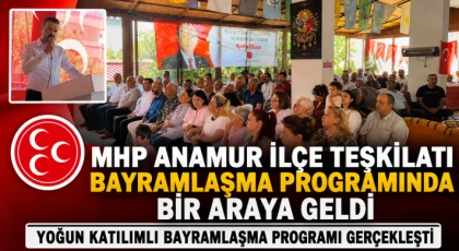 MHP Anamur İlçe Teşkilatı Bayramlaşma Programında Bir Araya Geldi