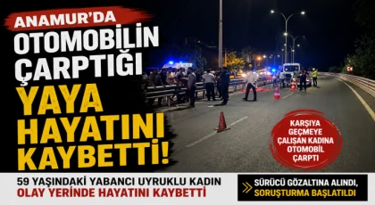 Anamur'da Otomobilin Çarptığı Yaya Hayatını Kaybetti