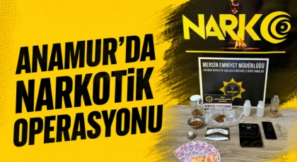 Anamur'da Narkotik Operasyonu: Uyuşturucu Ticareti Şüphesiyle Bir Kişi Tutuklandı
